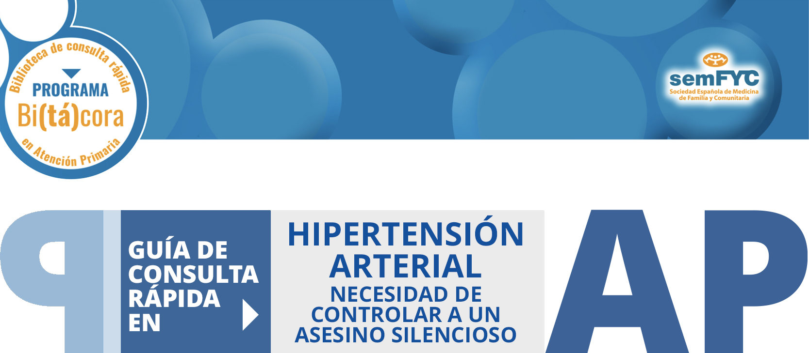 Programa Bi(tá)cora: Biblioteca de consulta rápida en Atención Primaria – Hipertensión arterial. Necesidad de controlar a un asesino silencioso